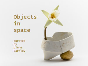 objects in space: artists in the garden curated by glenn barkley